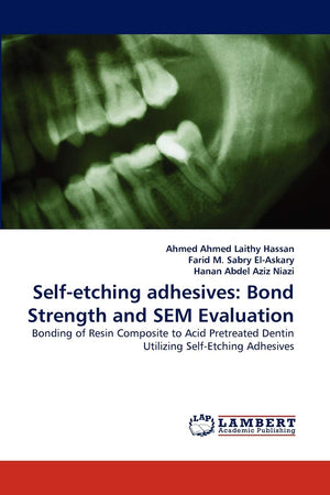 Selfetching adhesives: Bond Strength and SEM Evaluation: Bonding of Resin Composite to Acid Pretreated Dentin Utilizing SelfEt,Used