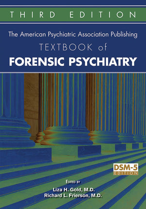 The American Psychiatric Association Publishing Textbook of Forensic Psychiatry,Used