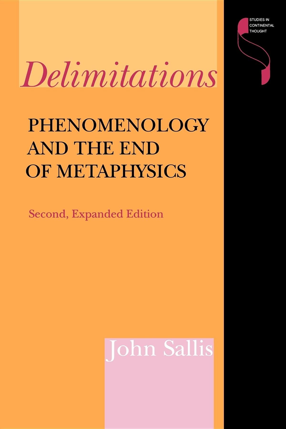 Delimitations, Second Expanded Edition: Phenomenology and the End of Metaphysics (Studies in Continental Thought),Used