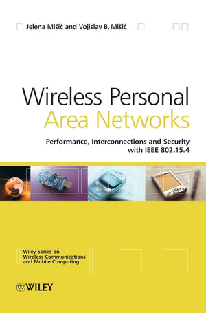 Wireless Personal Area Networks: Performance, Interconnection and Security with IEEE 802.15.4,Used