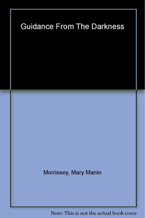 Guidance from the Darkness: The Transforming Power of the Divine Feminine in Difficult Times,Used