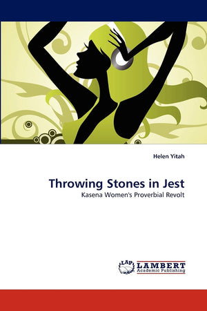Throwing Stones in Jest: Kasena Women's Proverbial Revolt,Used