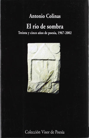 El Ro de Sombra: Treinta Aos de Poesa, 19671997,Used