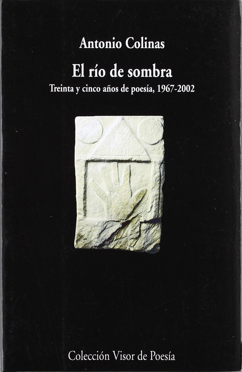 El Ro de Sombra: Treinta Aos de Poesa, 19671997,Used