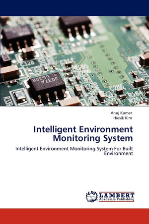 Intelligent Environment Monitoring System: Intelligent Environment Monitoring System For Built Environment,Used