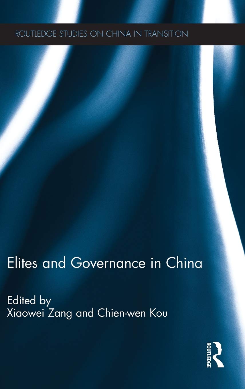 Elites and Governance in China (Routledge Studies on China in Transition),Used