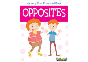 Opposites - My Very First Preschool Book