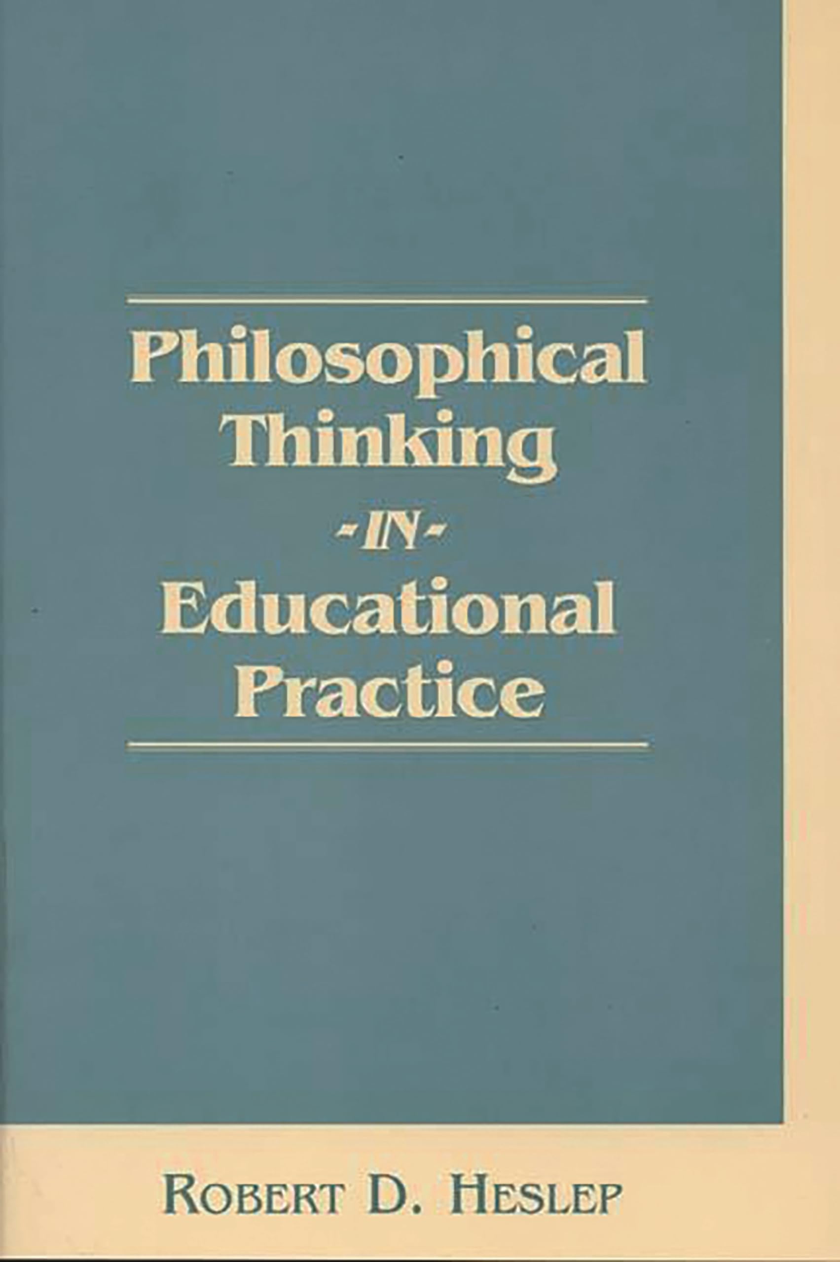 Philosophical Thinking in Educational Practice (Religious Studies; 42),Used