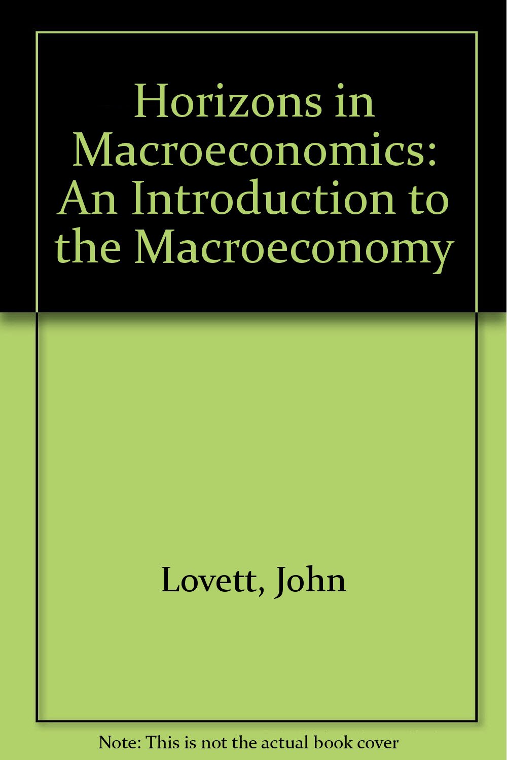 Horizons in Macroeconomics: An Introduction to the Macroeconomy,Used