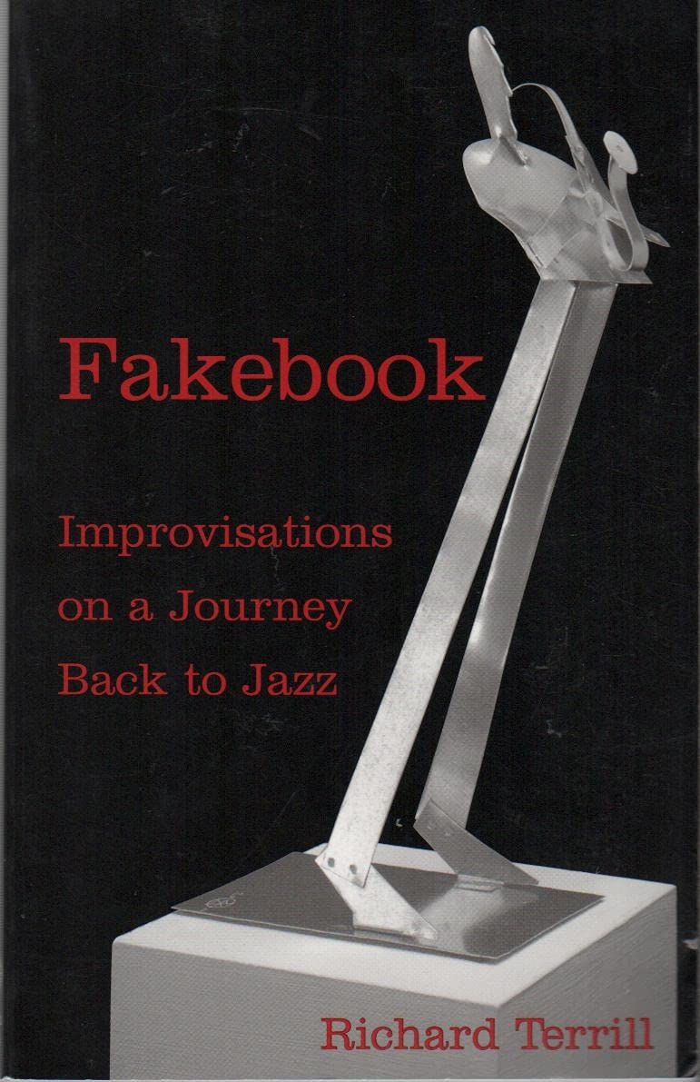 Fakebook: Improvisations on a Journey Back to Jazz,Used