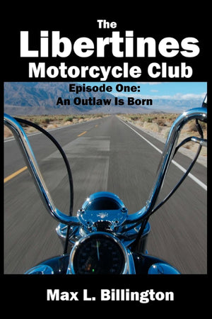 The Libertines Motorcycle Club: An Outlaw Is Born,Used