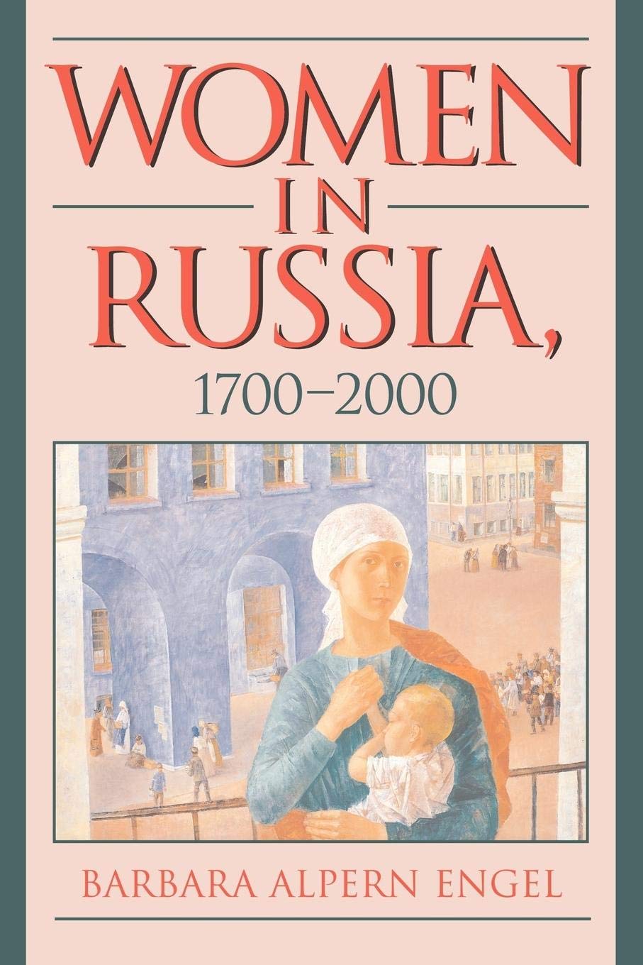 Women in Russia, 17002000 (Advance Praise for Women in Russia, 17002000),Used