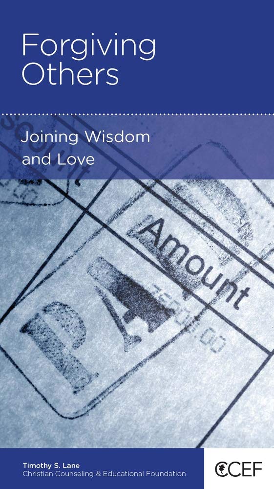 Forgiving Others: Joining Wisdom and Love,Used