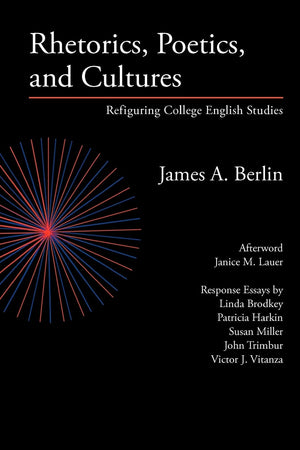 Rhetorics, Poetics, and Cultures: Refiguring College English Studies (Lauer Series in Rhetoric and Composition),Used