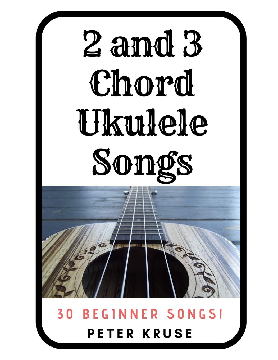 2 and 3 Chord Ukulele Songs: 30 Popular Beginner Songs!,Used
