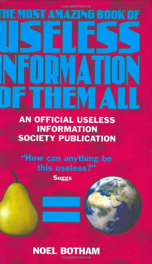 The Most Amazing Book of Useless Information of Them All,Used