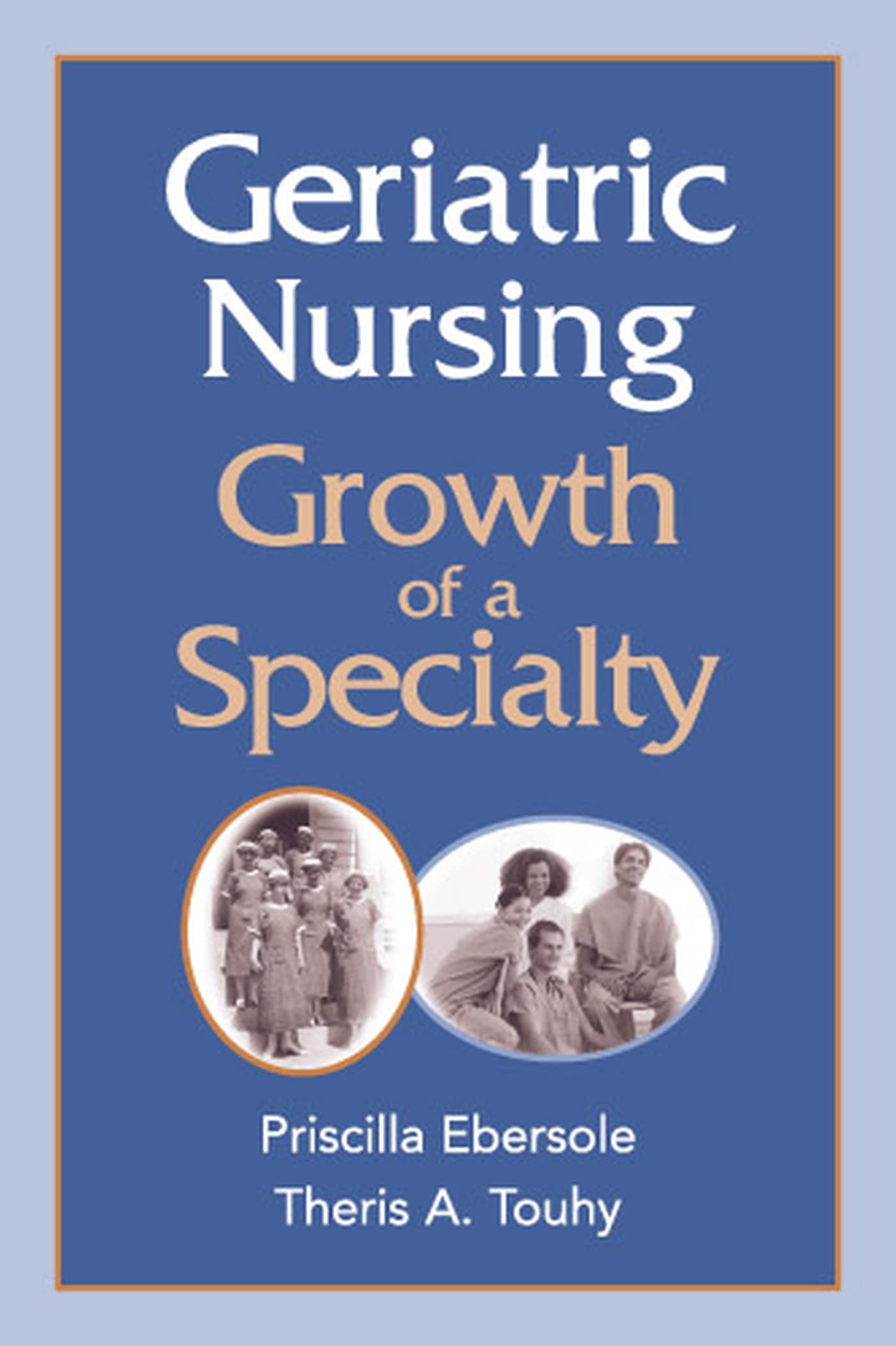 Geriatric Nursing: Growth of a Specialty (Springer Series in Geriatric Nursing),Used