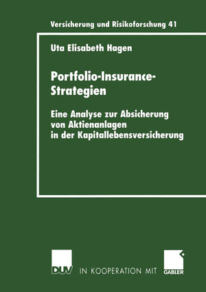 PortfolioInsuranceStrategien: Eine Analyse zur Absicherung von Aktienanlagen in der Kapitallebensversicherung (Versicherung un,Used