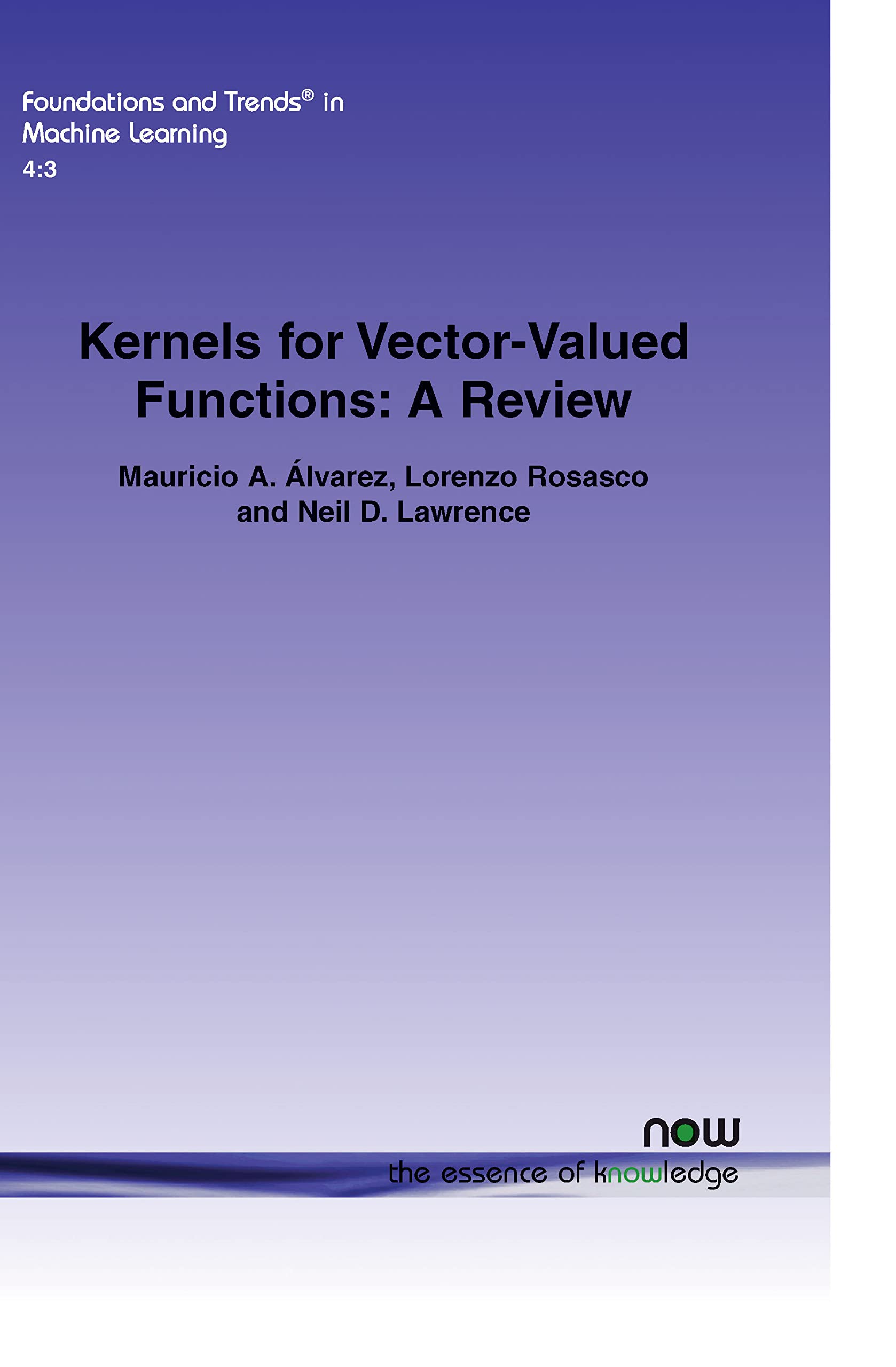 Kernels for VectorValued Functions: A Review (Foundations and Trends(r) in Machine Learning),Used