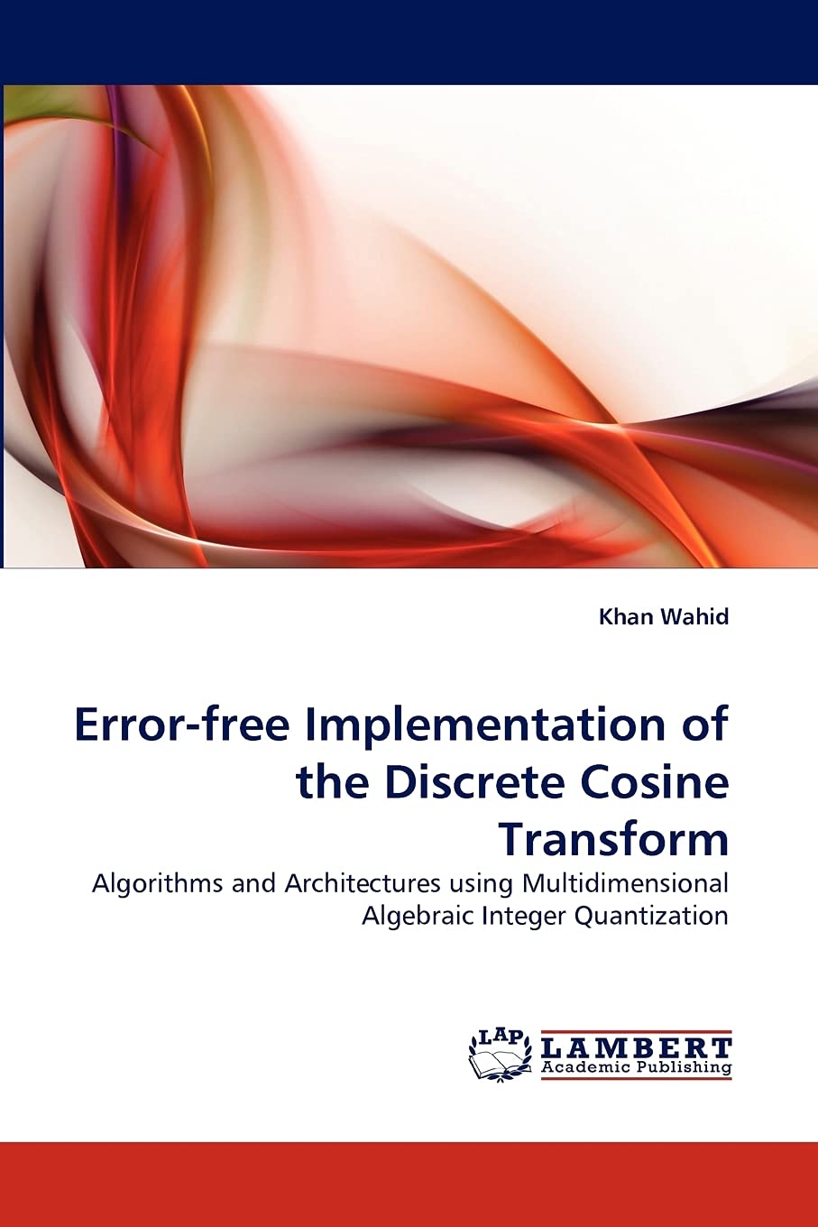 Errorfree Implementation of the Discrete Cosine Transform: Algorithms and Architectures using Multidimensional Algebraic Intege,Used