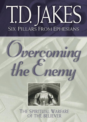 Overcoming the Enemy: The Spiritual Warfare of the Believer (Six Pillars From Ephesians),Used