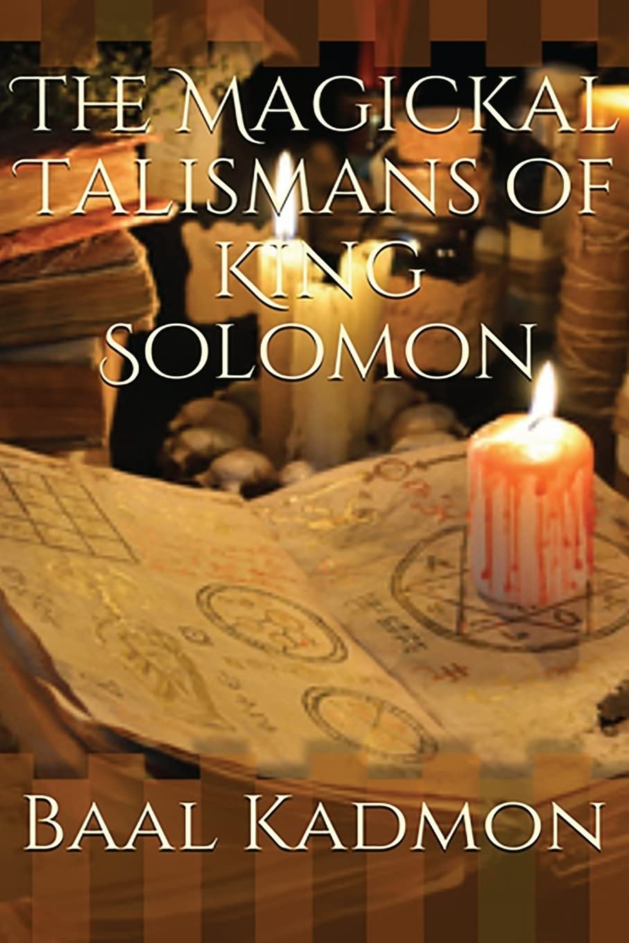 The Magickal Talismans of King Solomon (The Magickal Talisman Series),Used