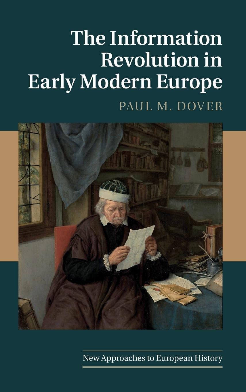 The Information Revolution in Early Modern Europe (New Approaches to European History, Series Number 62),Used