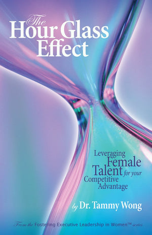 The Hour Glass Effect: Leveraging Female Talent for Your Competitive Advantage,Used