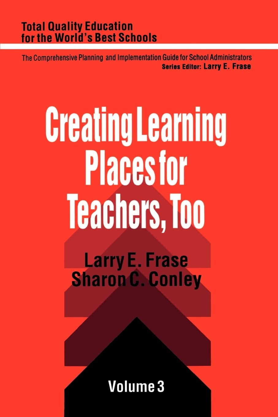 Creating Learning Places for Teachers, Too (Total Quality Education for the World),Used