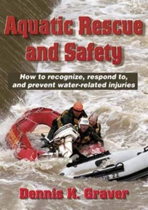 Aquatic Rescue and Safety: How to recognize, respond to, and prevent waterrelated injuries,Used