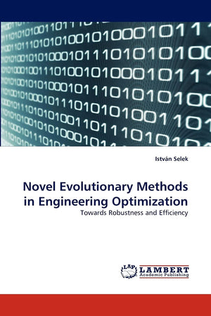 Novel Evolutionary Methods in Engineering Optimization: Towards Robustness and Efficiency,Used