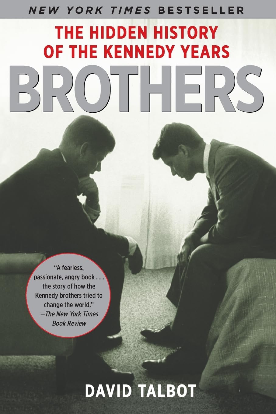 Brothers: The Hidden History Of The Kennedy Years