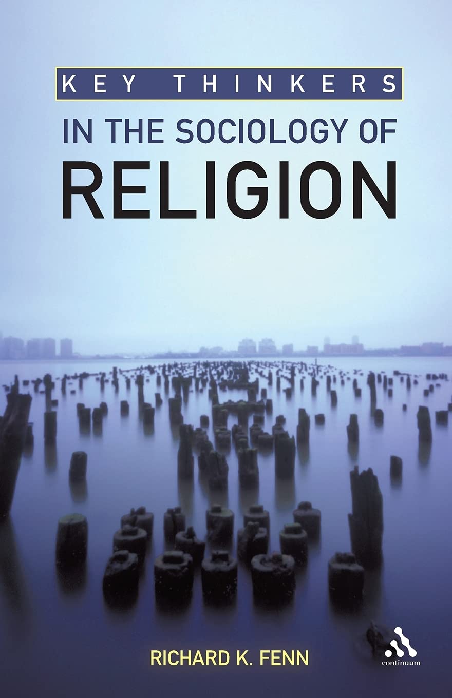 Key Thinkers In The Sociology Of Religion,New
