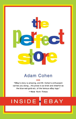 The Perfect Store: Inside eBay,New