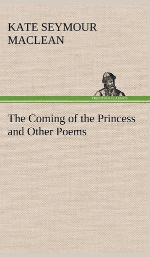 The Coming of the Princess and Other Poems,Used