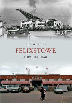 Felixstowe Through Time,Used