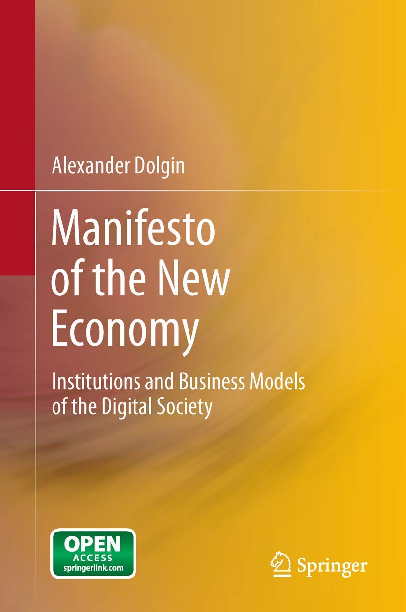 Manifesto of the New Economy: Institutions and Business Models of the Digital Society,Used
