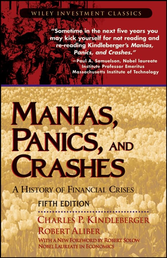 Manias, Panics, And Crashes: A History Of Financial Crises (Wiley Investment Classics),New