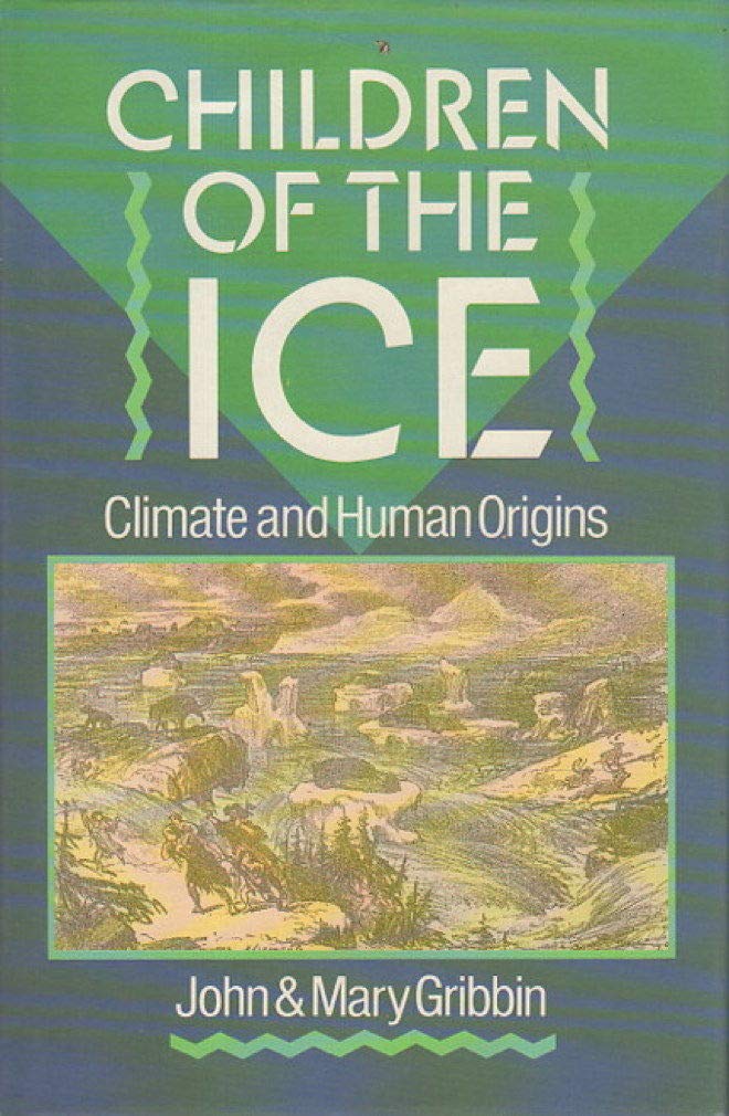 Children of the Ice: Climate and Human Origins,Used