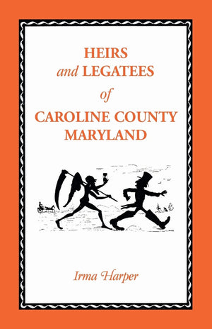 Heirs and Legatees of Caroline County, Maryland,Used