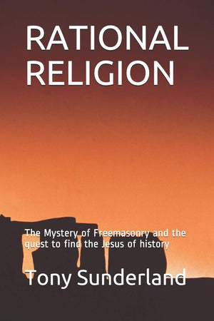 RATIONAL RELIGION: The Mystery of Freemasonry and the Quest to Find the Jesus of History,Used