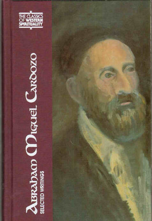 Abraham Miguel Cardozo: Selected Writings (Classics Of Western Spirituality (Hardcover)),Used