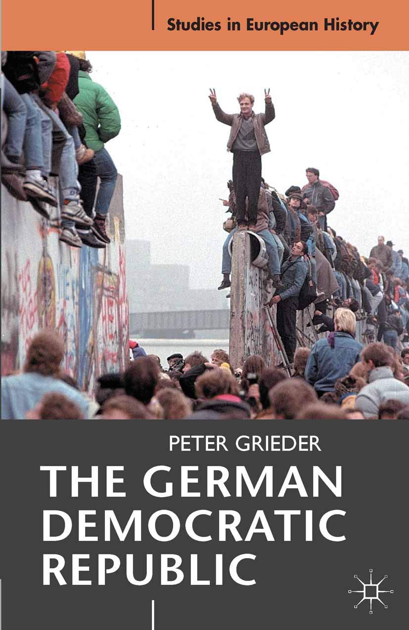The German Democratic Republic (Studies in European History, 26),Used
