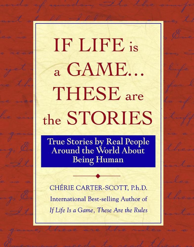 If Life Is a Game...These Are The Stories: True Stories by Real People Around the World About Being Human,Used