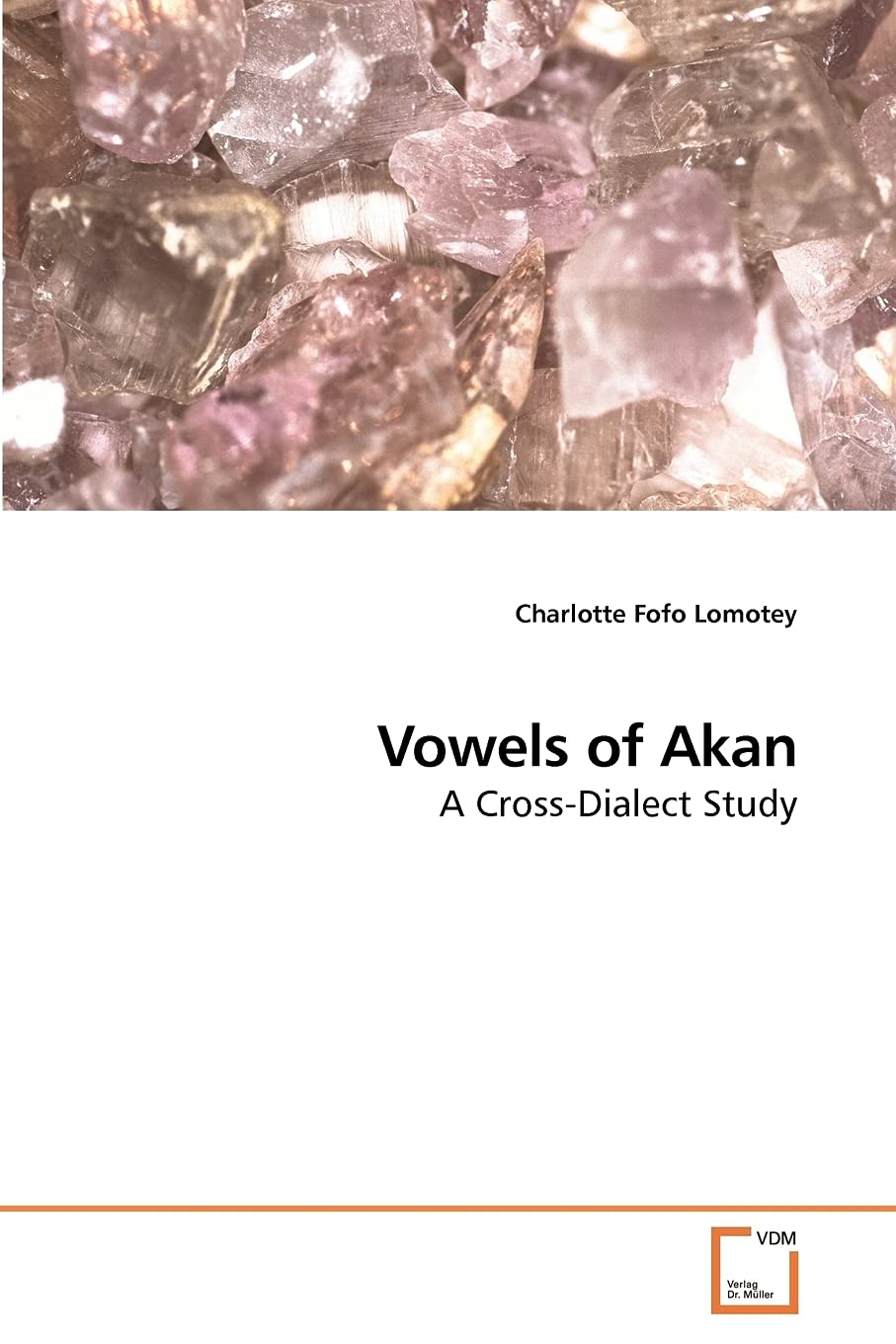 Vowels of Akan: A CrossDialect Study,Used