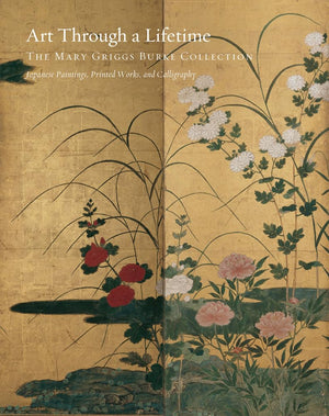 Art Through a Lifetime: The Mary Griggs Burke Collection,Used