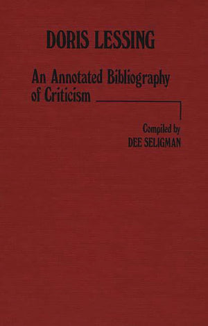 Doris Lessing: An Annotated Bibliography Of Criticism