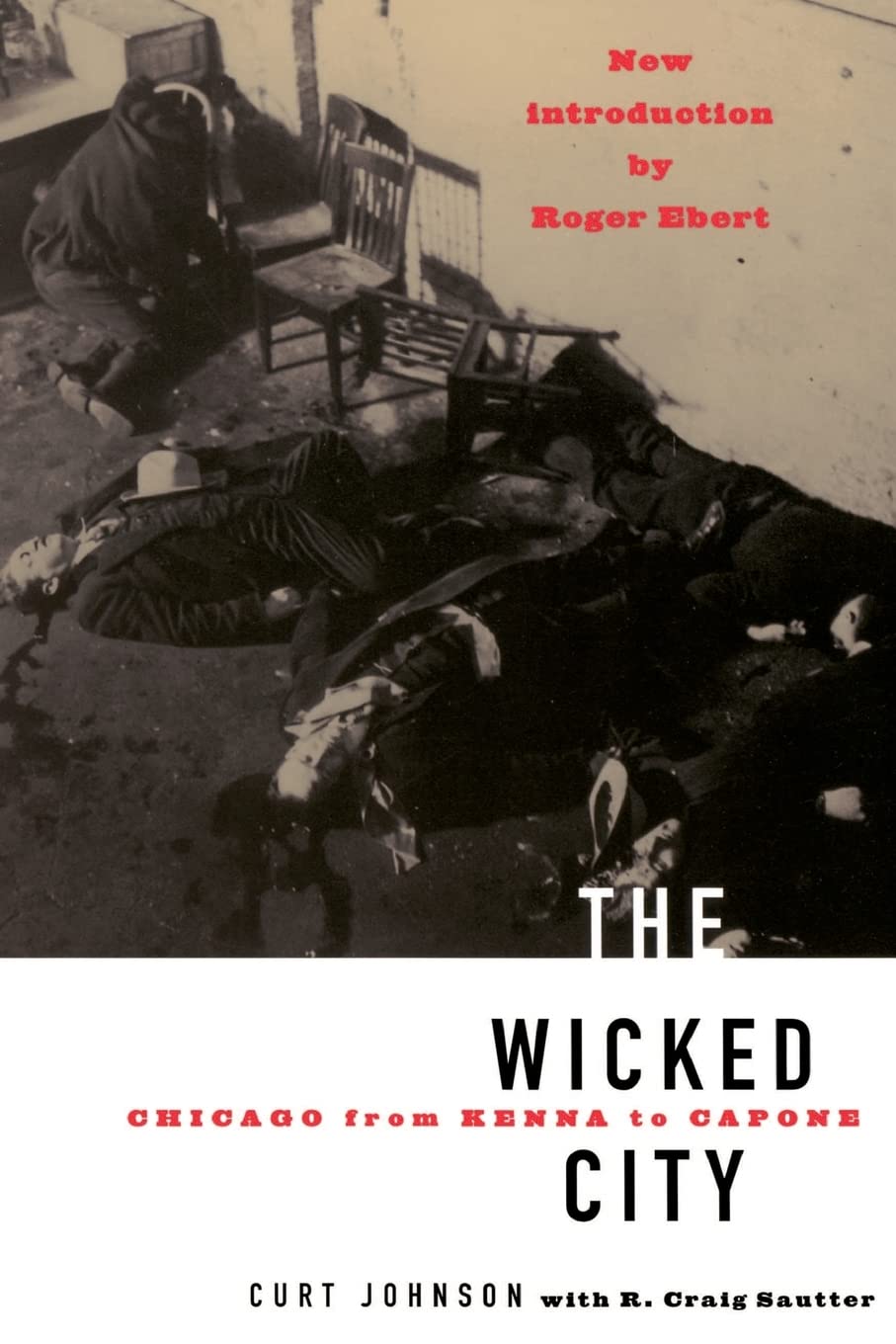 The Wicked City: Chicago From Kenna To Capone (Illinois),Used