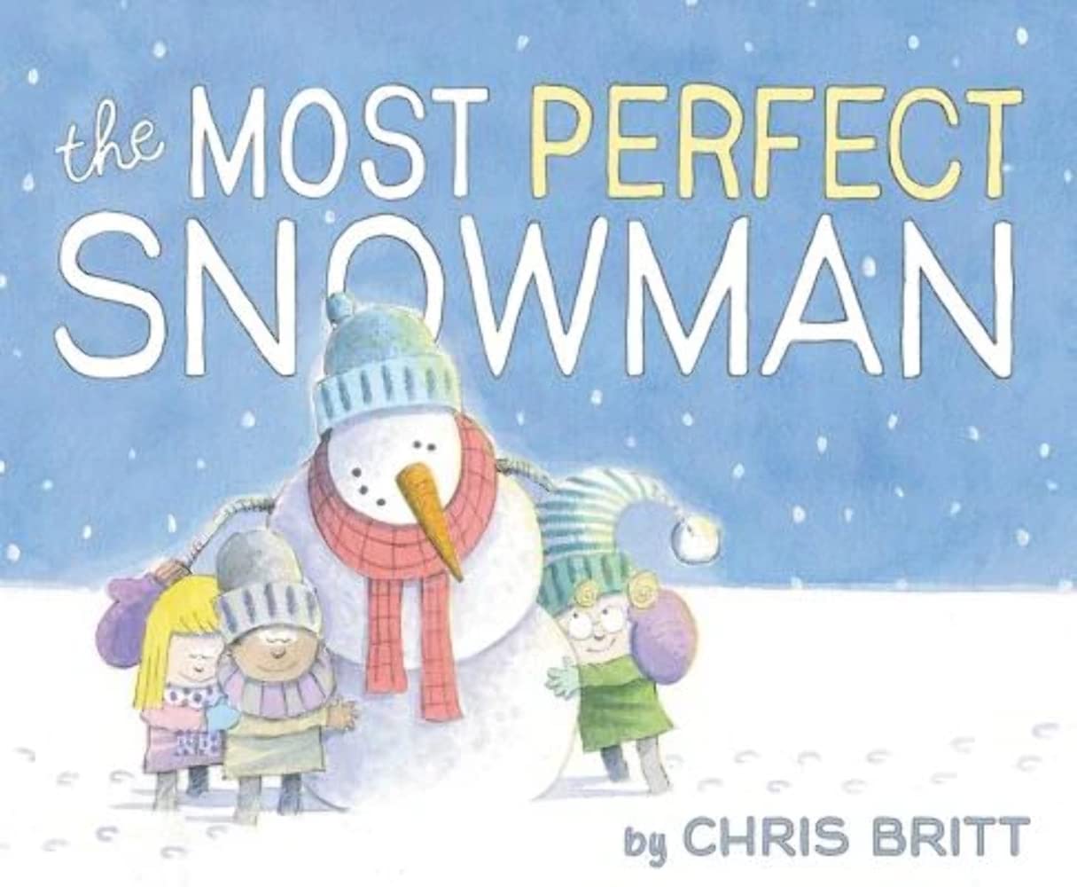 The Most Perfect Snowman: A Winter and Holiday Book for Kids,Used