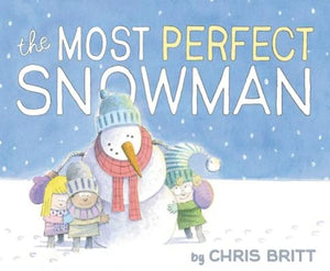 The Most Perfect Snowman: A Winter and Holiday Book for Kids,Used